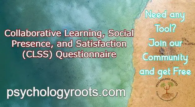 Collaborative Learning, Social Presence, and Satisfaction (CLSS) Questionnaire