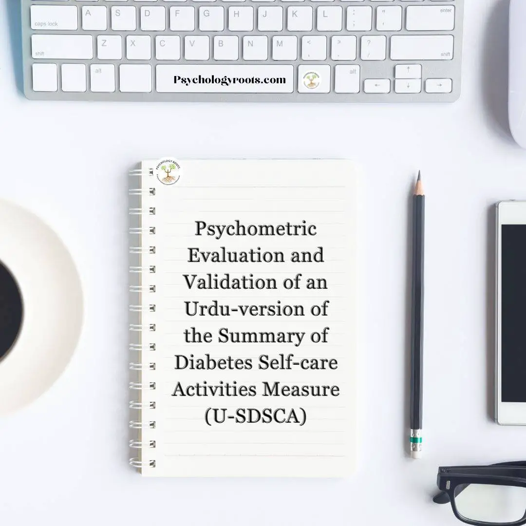 Psychometric Evaluation and Validation of an Urdu-version of the Summary of Diabetes Self-care Activities Measure (U-SDSCA)