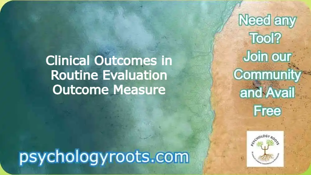 Clinical Outcomes in Routine Evaluation Outcome Measure