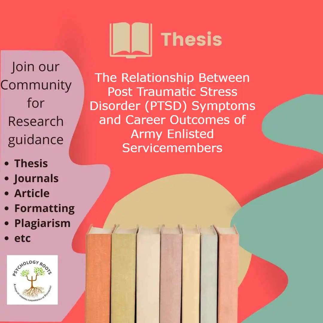 The Relationship Between Post Traumatic Stress Disorder (PTSD) Symptoms and Career Outcomes of Army Enlisted Servicemembers