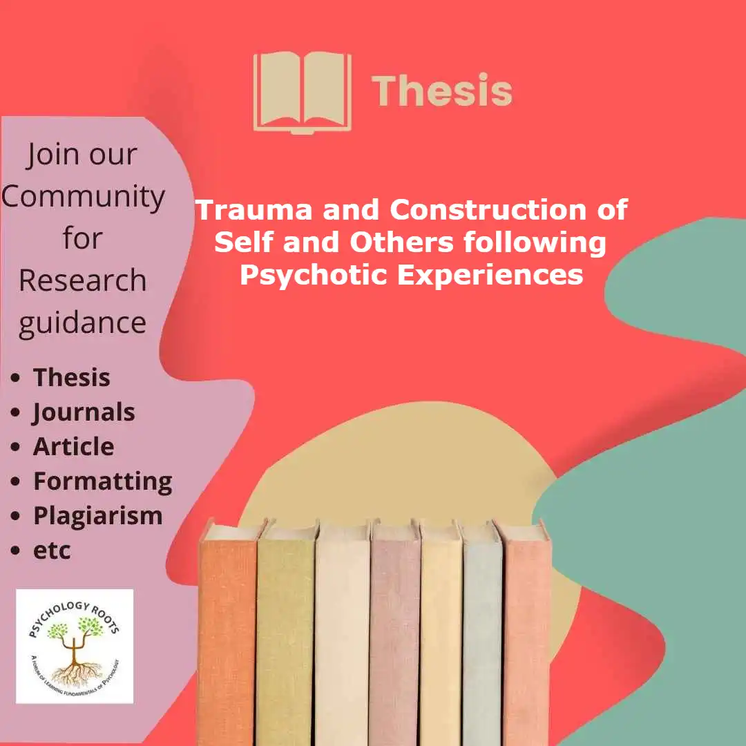 Trauma and Construction of Self and Others following Psychotic Experiences