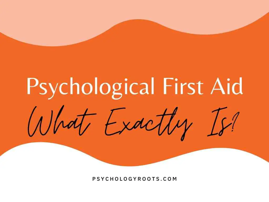 What Exactly Is Psychological First-Aid