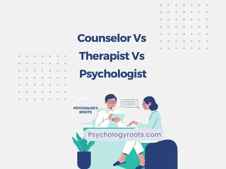 Counselor Vs Therapist Vs Psychologist