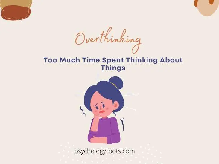 Too Much Time Spent Thinking About Things