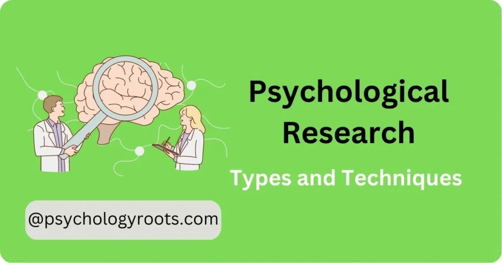 Psychological Research - Types and Techniques 