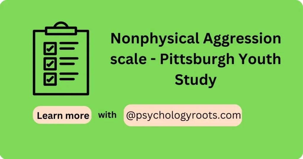 Nonphysical Aggression scale - Pittsburgh Youth Study
