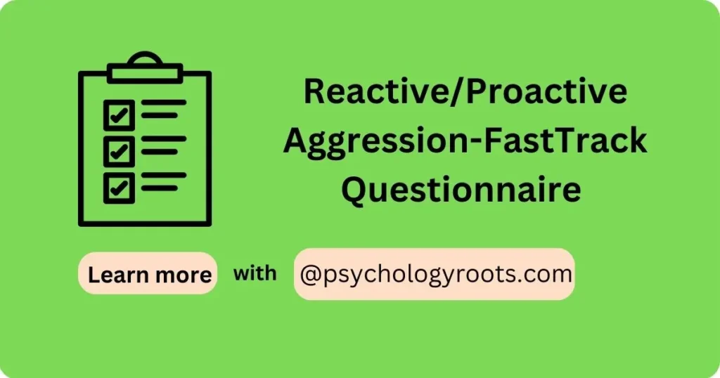 Reactive/Proactive Aggression-FastTrack Questionnaire 