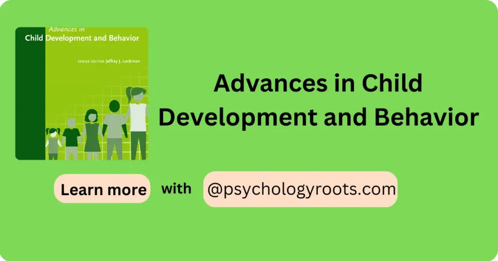 Advances in Child Development and Behavior