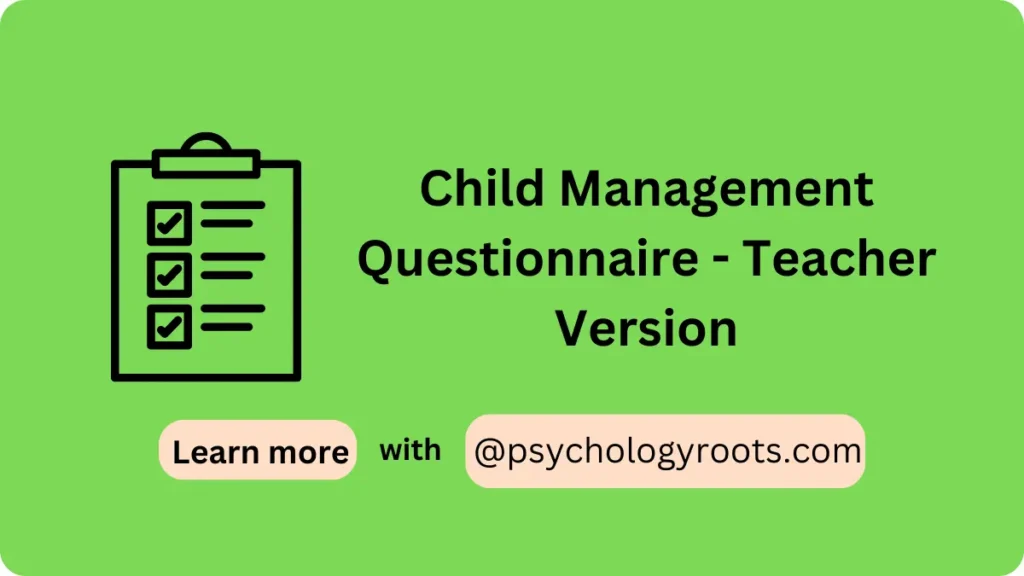 Child Management Questionnaire - Teacher Version
