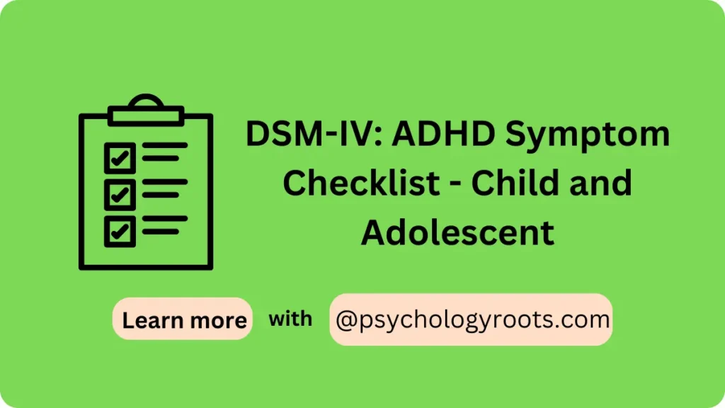 DSM-IV: ADHD Symptom Checklist - Child and Adolescent