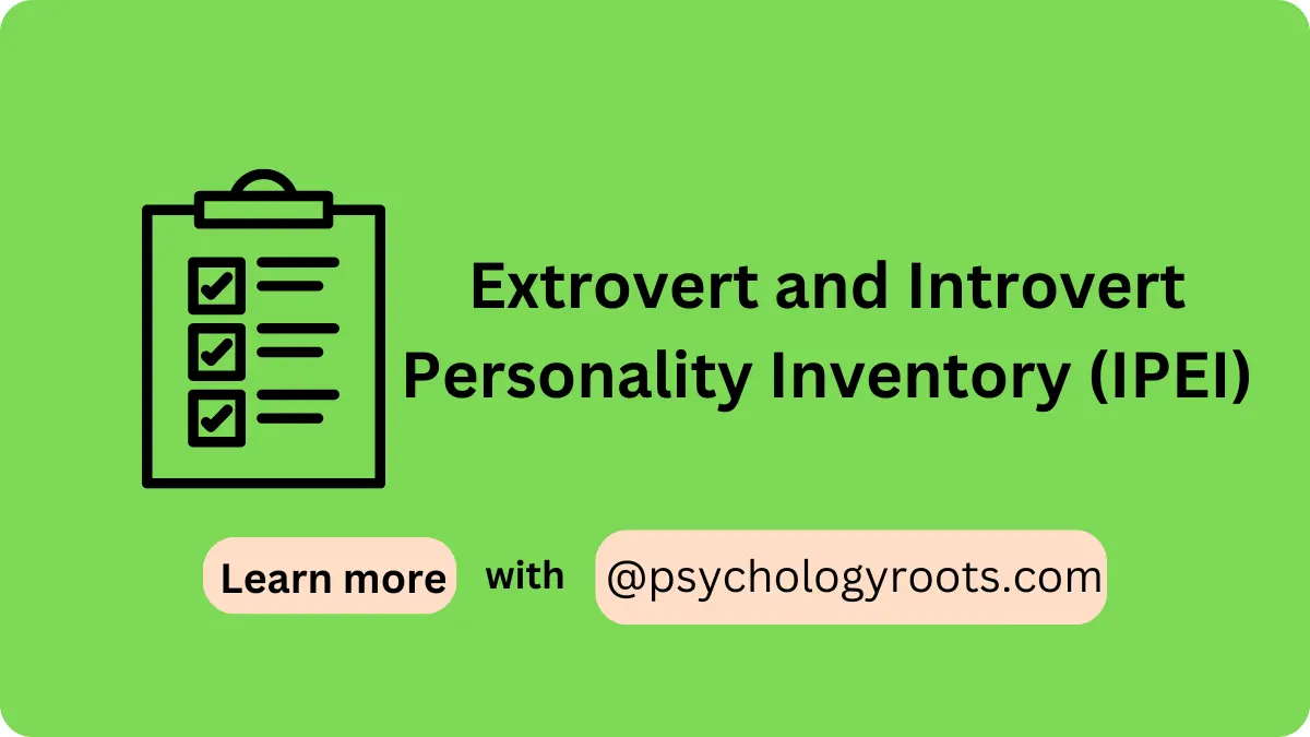 Extrovert and Introvert Personality Inventory (IPEI)
