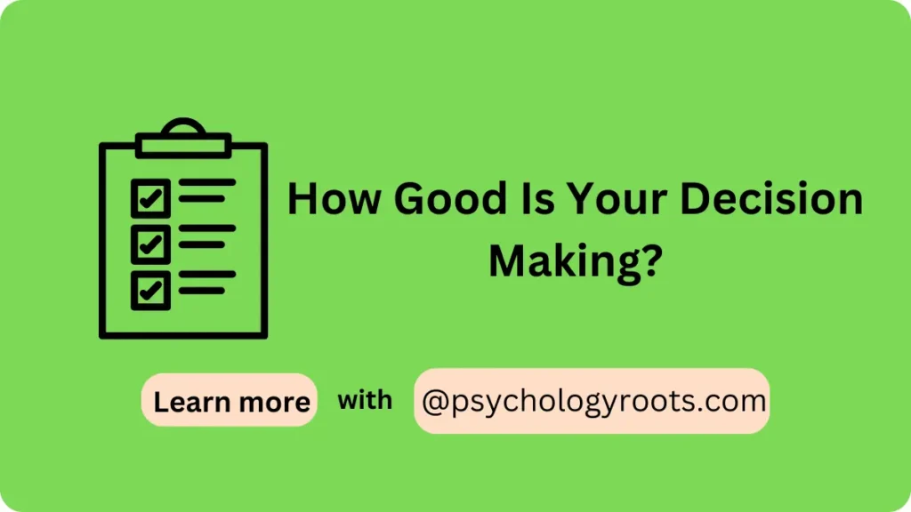 How Good Is Your Decision Making?