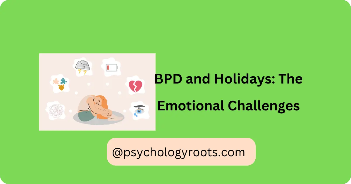 BPD and Holidays The Emotional Challenges