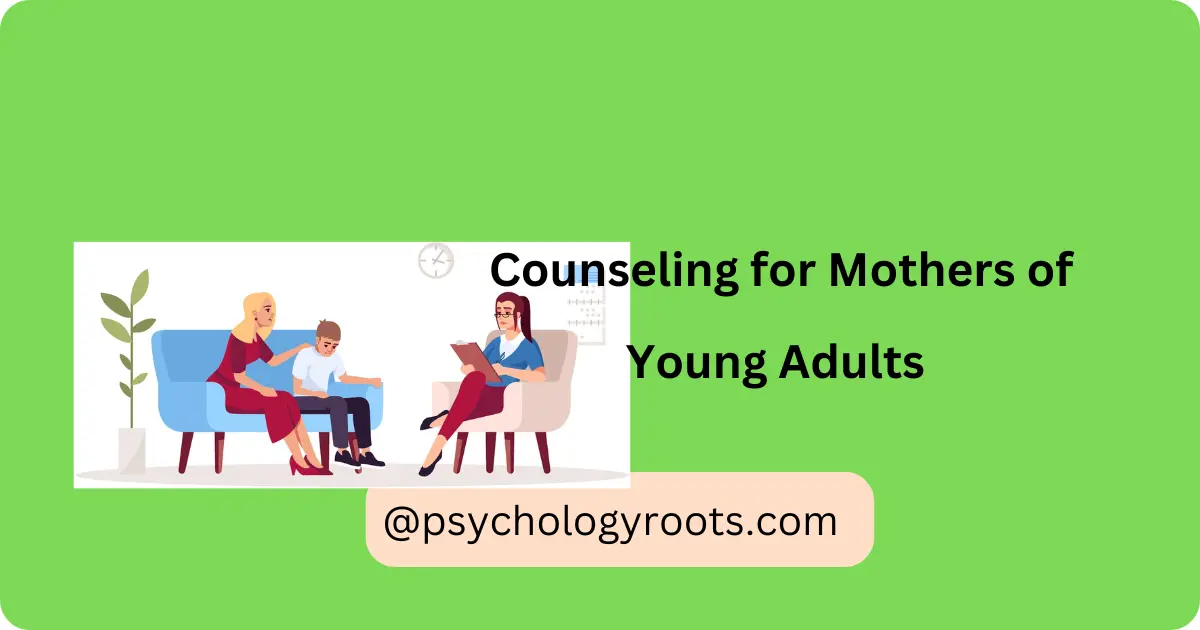 Counseling for Mothers of Young Adults 