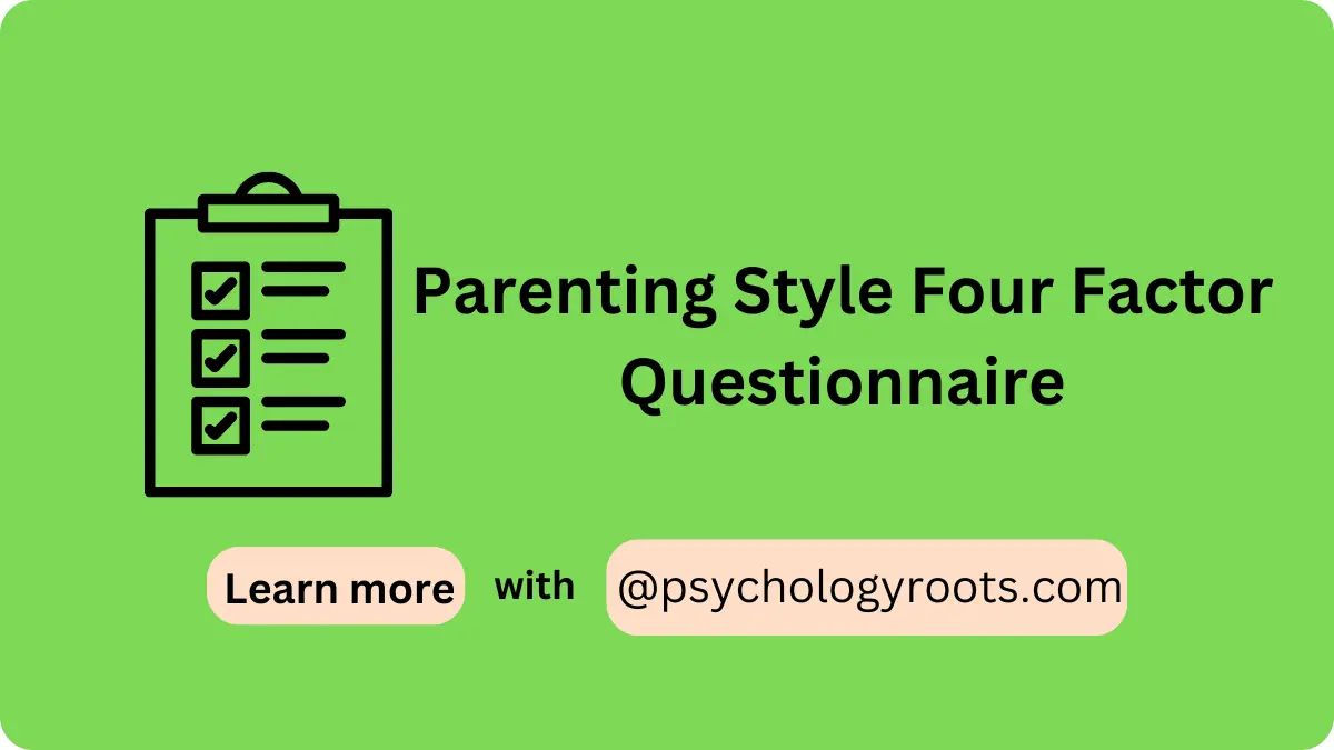 Parenting Style Four Factor Questionnaire