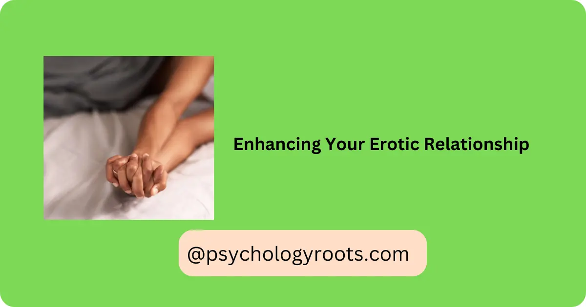 Enhancing Your Erotic Relationship