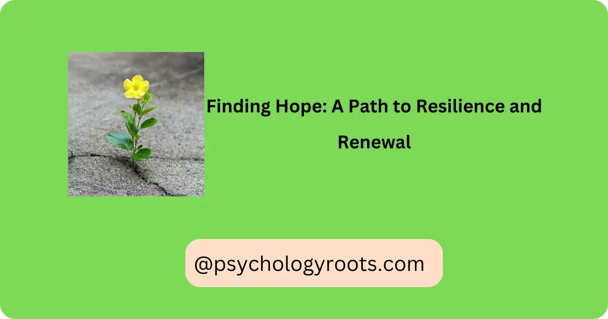 Finding Hope: A Path to Resilience and Renewal