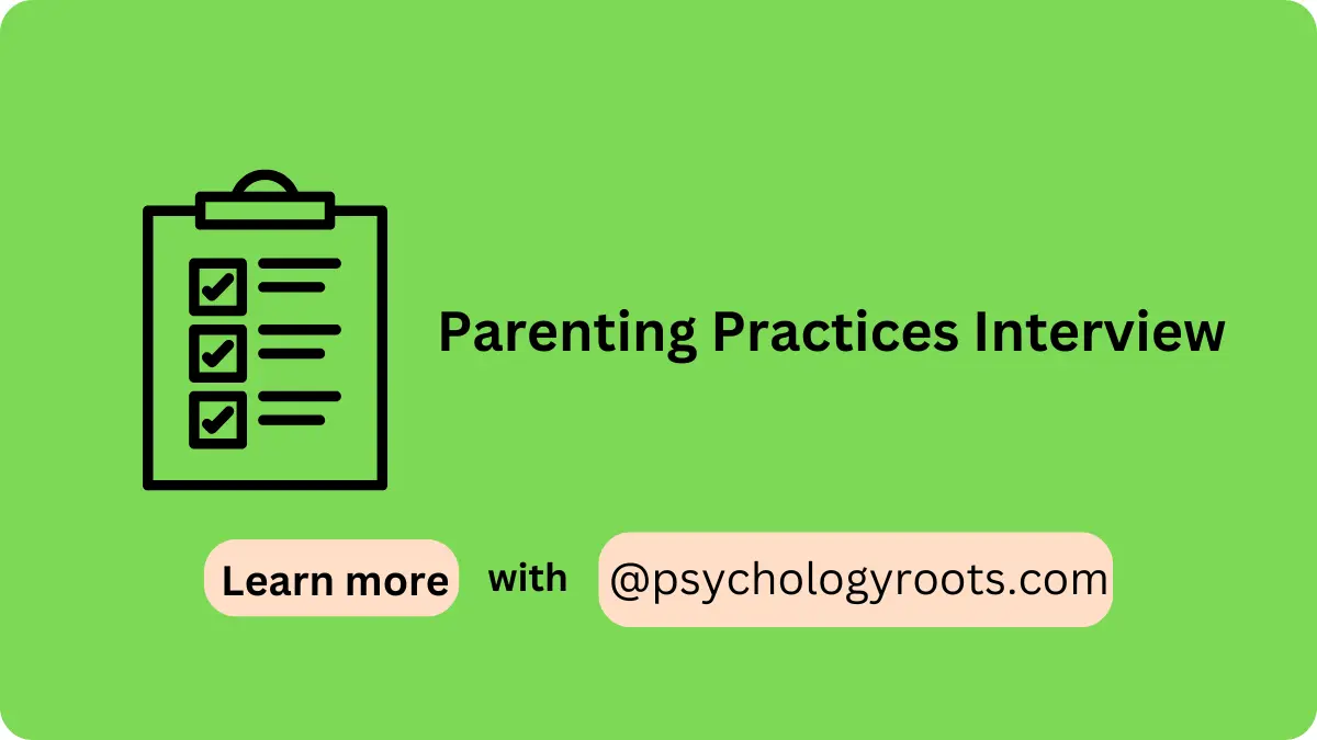 Parenting Practices Interview
