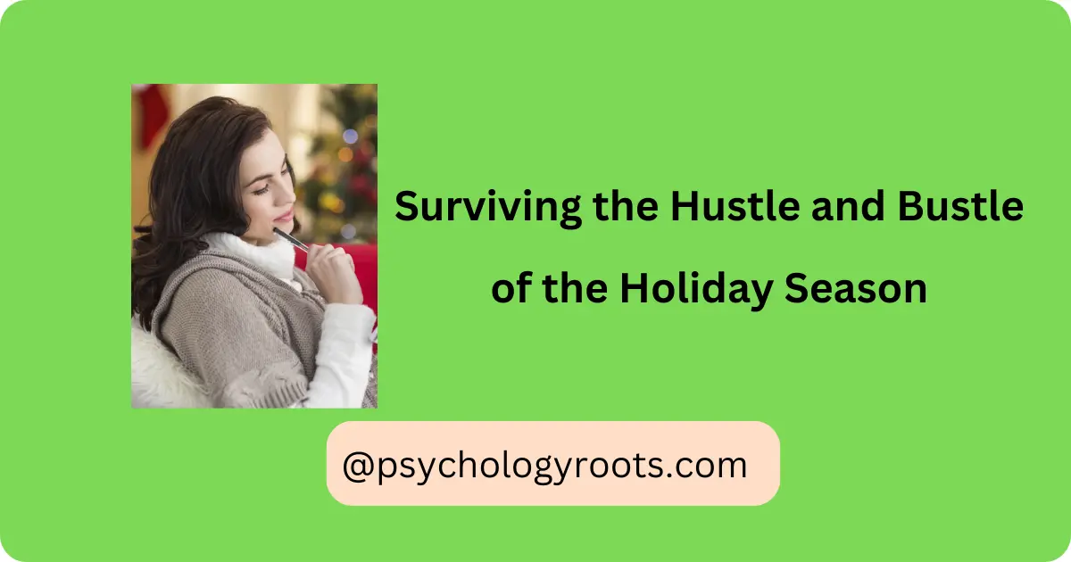 Surviving the Hustle and Bustle of the Holiday Season