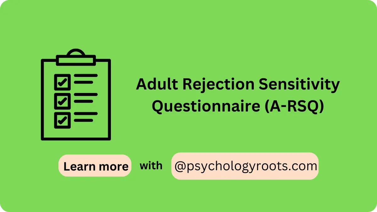 Adult Rejection Sensitivity Questionnaire (A-RSQ)