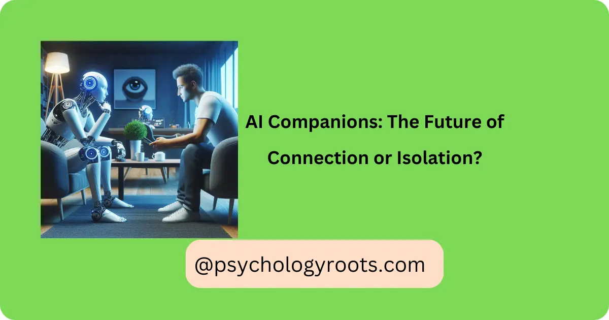 AI Companions: The Future of Connection or Isolation?