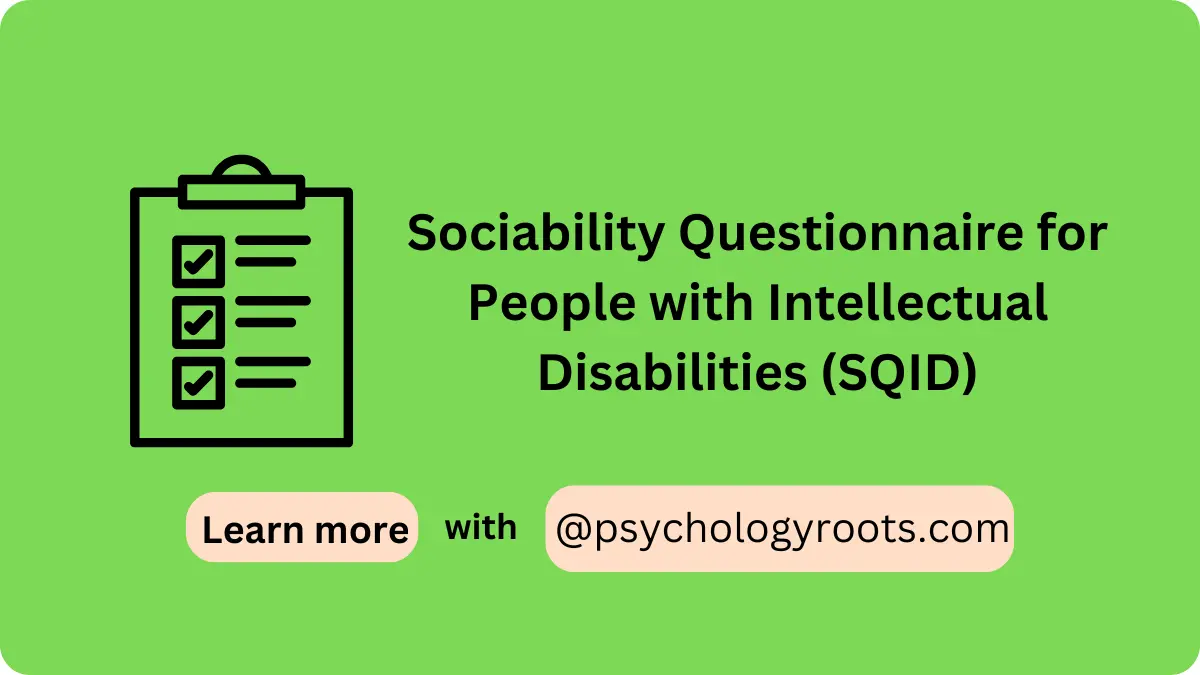Sociability Questionnaire for People with Intellectual Disabilities (SQID)