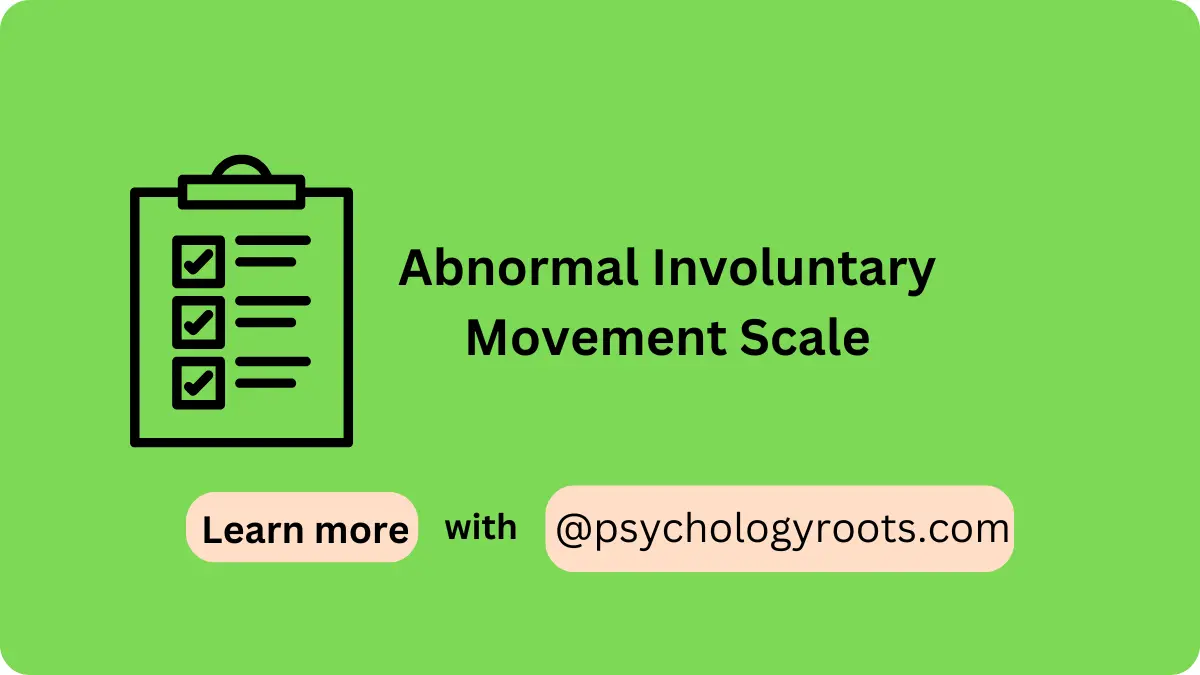 Abnormal Involuntary Movement Scale