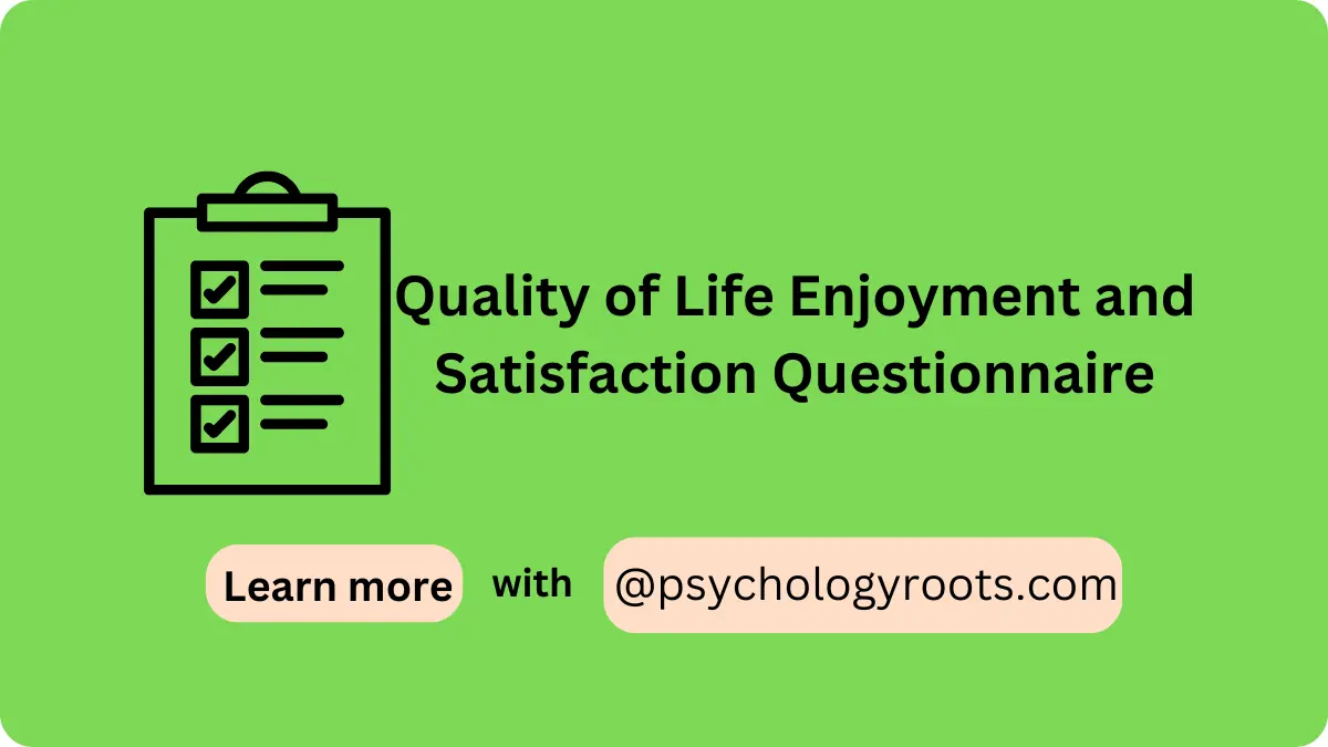 Quality of Life Enjoyment and Satisfaction Questionnaire