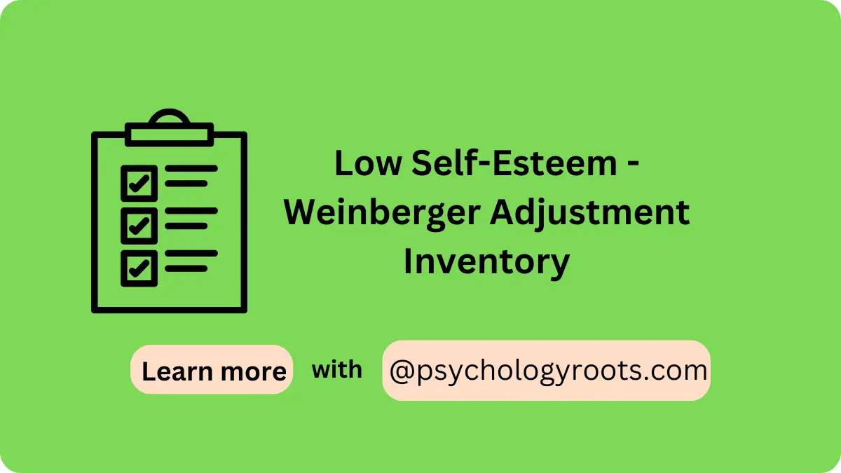 Low Self-Esteem - Weinberger Adjustment Inventory