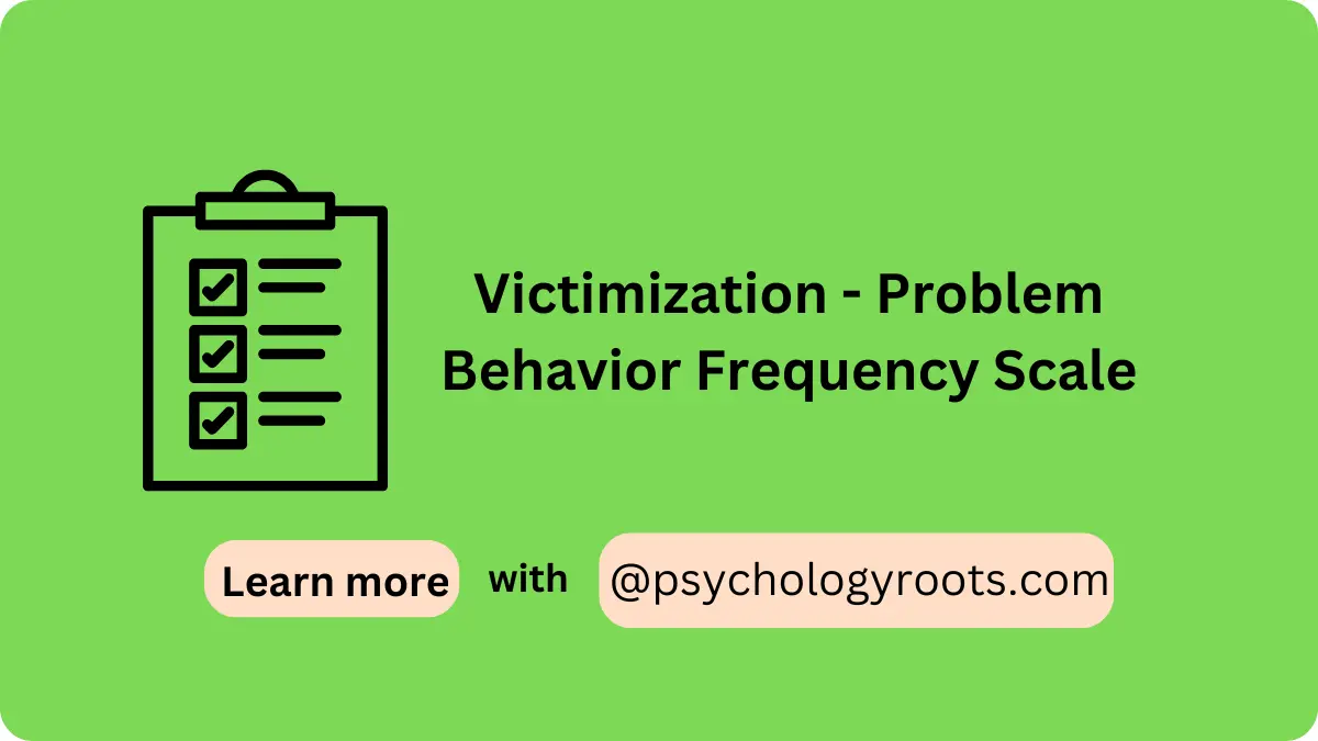 Victimization - Problem Behavior Frequency Scale