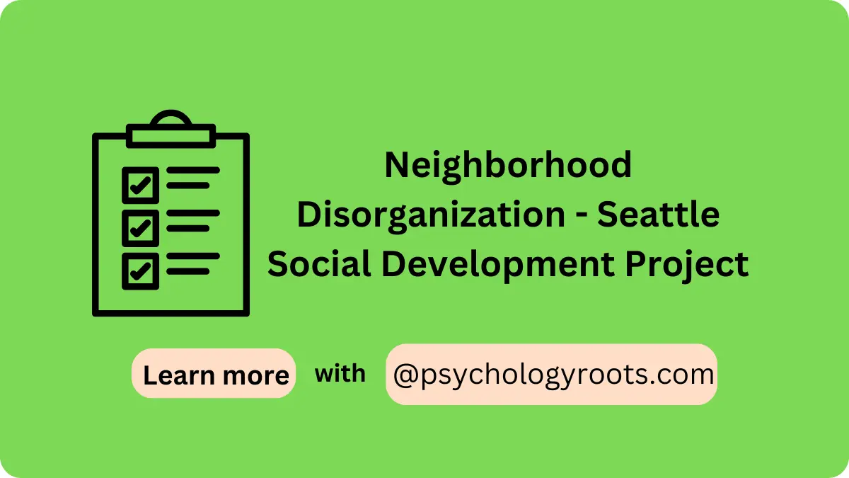 Neighborhood Disorganization - Seattle Social Development Project