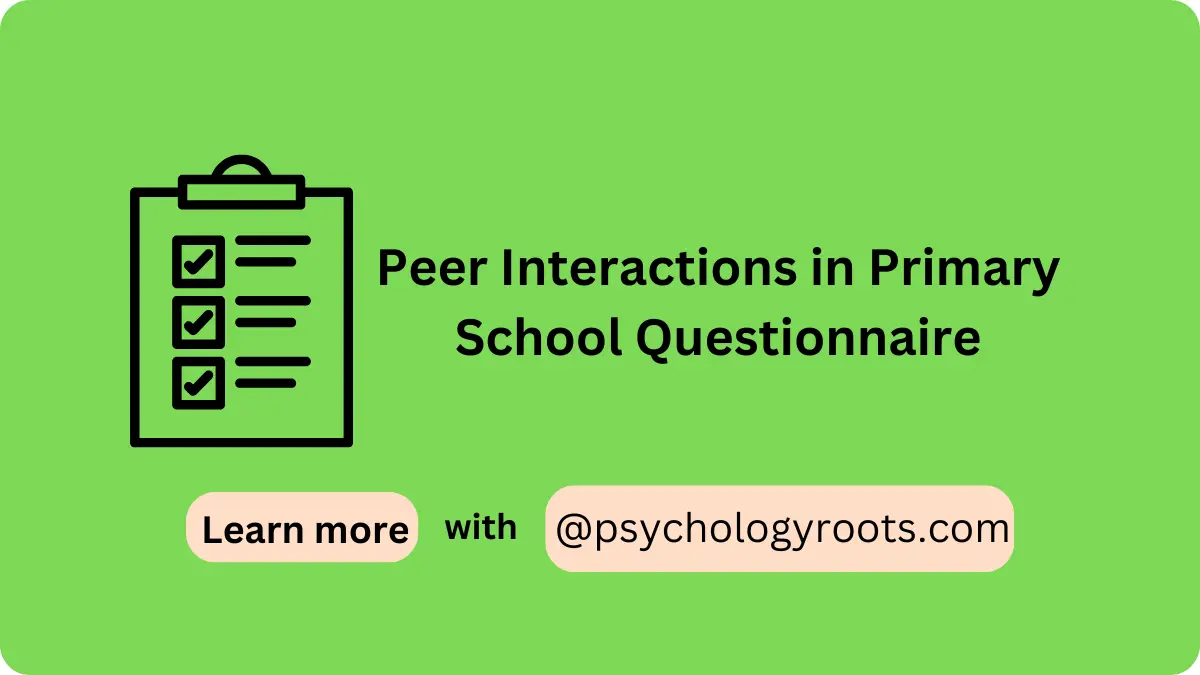 Peer Interactions in Primary School Questionnaire