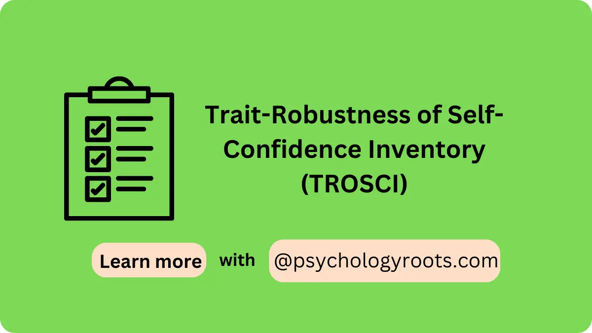 Trait-Robustness of Self-Confidence Inventory (TROSCI)