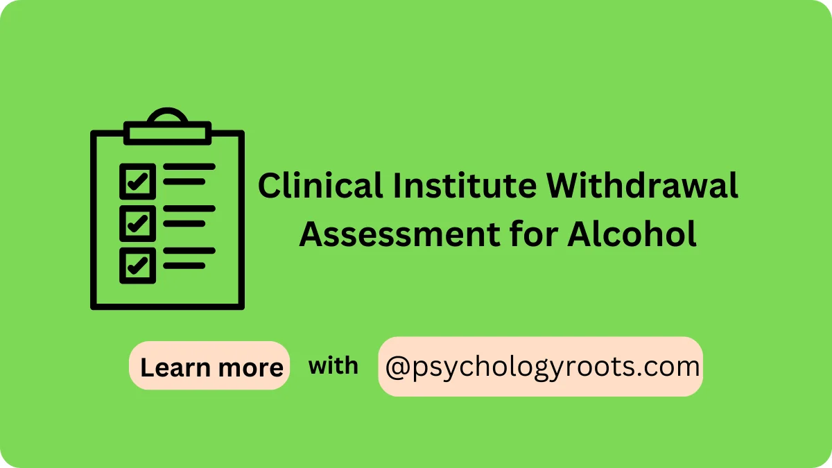 Clinical Institute Withdrawal Assessment for Alcohol