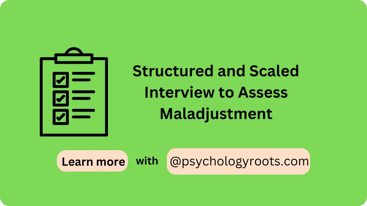 Structured and Scaled Interview to Assess Maladjustment