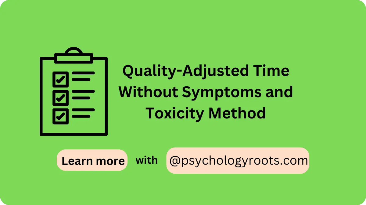 Quality-Adjusted Time Without Symptoms and Toxicity Method