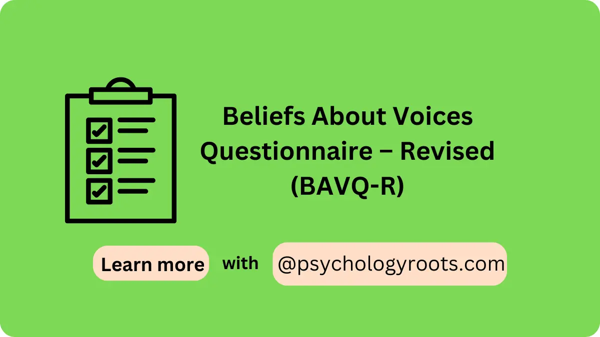 Beliefs About Voices Questionnaire – Revised (BAVQ-R)